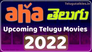 Upcoming Telugu Movies On Aha 2022