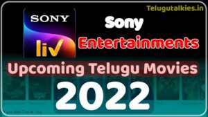Upcoming Telugu Movies On SonyLiv 2022 new