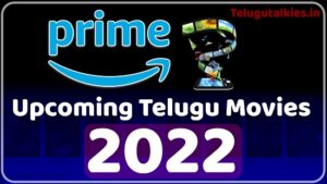 Upcoming telugu Movies On Amazon Prime 2022